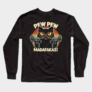 Pew Pew Madafakas Cat Crazy Vintage Funny Cat Owners Long Sleeve T-Shirt